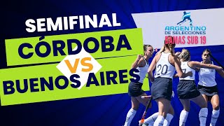 Semifinal SUB 19 CÓRDOBA vs Buenos Aires [upl. by Anelehs]