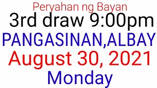 Peryahan ng Bayan  PANGASINAN ALBAY August 30 2021 3RD DRAW RESULT [upl. by Atik]