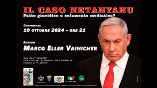 IL CASO NETANYAHU  Fatto giuridico o solamente mediatico [upl. by Floeter779]