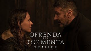 Ofrenda a la tormenta  TRÁILER OFICIAL [upl. by Aicirtal530]