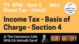 Income Tax Lesson 12  Basis of Charge  Section 4 Income Tax Act [upl. by Cesaria]