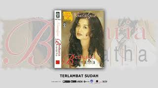 BETHARIA SONATHA  TERLAMBAT SUDAH OFFICIAL AUDIO [upl. by Nonna]