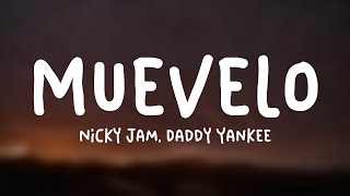 Múevelo  Nicky Jam Daddy Yankee Lyrics Video [upl. by Llenrrad]