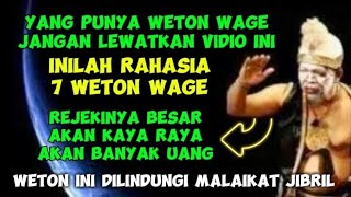 WETON WAGE  RAHASIA 7 WETON WAGE  WETON AKAN KAYA  WETON SUKSES  WETON BANYAK UANGPRIMBON JAWA [upl. by Bekha]