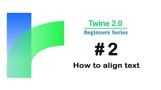 Twine 20  How to Align Text  Tutorial 2 [upl. by Nea902]