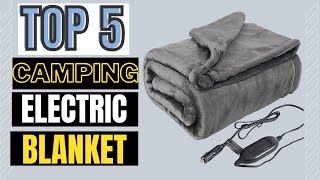 The Best Electric Blanket For Sleeping In The Great Outdoors Camping [upl. by Aubrey]