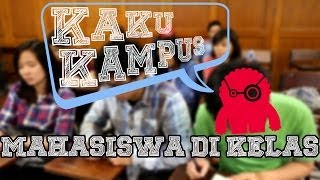 KAKU KAMPUS 2 Mahasiswa di Kelas [upl. by Pain]