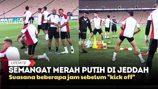 SEMANGAT PEMAIN TIMNAS INDONESIA PADA LATIHAN TERAKHIR BEBERAPA JAM SEBELUM LAGA VS ARAB SAUDI [upl. by Witha]