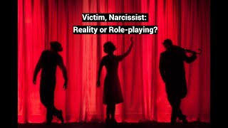 Victim Narcissist Reality or Roleplaying Role Theory [upl. by Shing824]