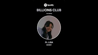 Spotify  Billions Club The Series featuring LISA [upl. by Lotsirb]