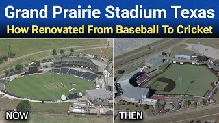 Grand Prairie Cricket Stadium Texas Latest  How Renovated From Baseball To Cricket Stadium In USA [upl. by Launame]