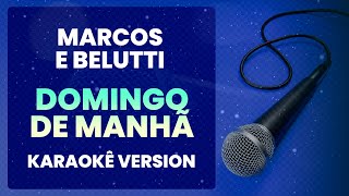 ⭐ Domingo de Manhã Tá Com Voz de Sono  Marcos e Belutti Karaokê Version Cover [upl. by Nealey862]