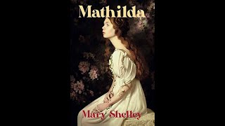 Mathilda by Mary Shelley  Audiobook [upl. by June]