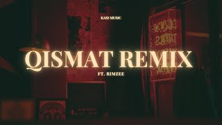 Rimzee  QISMAT Remix  KASI Music S1EP5 [upl. by Daryn207]