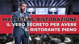 MARKETING RISTORAZIONE il VERO Segreto per avere il Ristorante PIENO che NON ti piacerà [upl. by Phenice813]