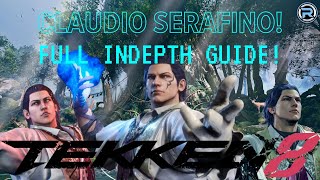 Claudio Serafino Full Indepth Guide  Tekken 8 [upl. by Woodie]