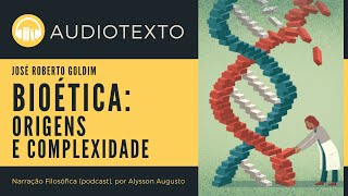 Bioética Origens e Complexidade José Roberto Goldim  Filosofia  AudioTexto  Voz Humana [upl. by Ecahc]