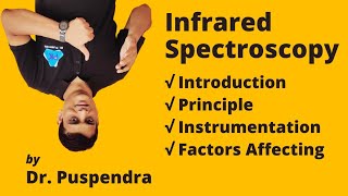 Infrared Spectroscopy Introduction Principle and Instrumentation [upl. by Nedyrb]