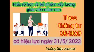 Bổ nhiệm và chuyển xếp lương giáo viên mầm non theo thông tư 08 [upl. by Dupuy]