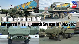 Philippines Considers HIMARS Advanced Missile Launch System in ADAS 2024 [upl. by Susejedairam]