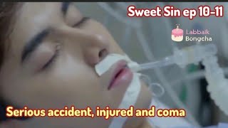 Bad accident bad injury  sick male lead sweet sin ep 1011 Thailand drama [upl. by Hamitaf]