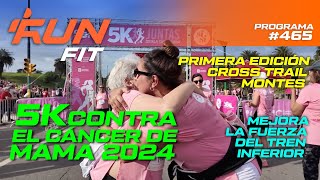 PROGRAMA 465 I 5K Contra el Cáncer de Mama Cross Trail Montes y mucho más 2024 [upl. by Kutzenco777]