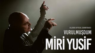 Miri Yusif — Vurulmuşdum quotAlatavaquot Filmindən Soundtrack [upl. by Nyral54]