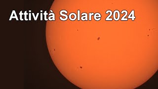 Sole 2024 la nostra stella sta per raggiungere il picco della sua attività solare [upl. by Ennyroc745]