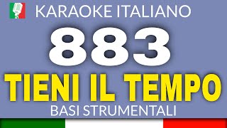 883  TIENI IL TEMPO KARAOKE ITALIANO STRUMENTALE base karaoke italiano🎤 [upl. by Nadaha260]