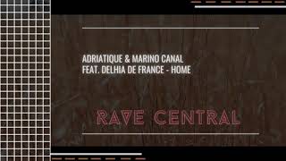 Adriatique amp Marino Canal feat Delhia De France  Home Extended Mix [upl. by Essiralc144]