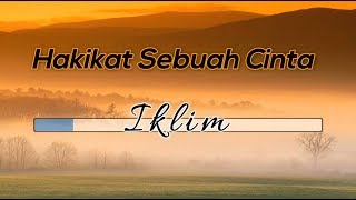 Tanpa Vokal ♬ Iklim  Hakikat Sebuah Cinta ♬ Lirik Lagu Midi Karaoke [upl. by Anerok]