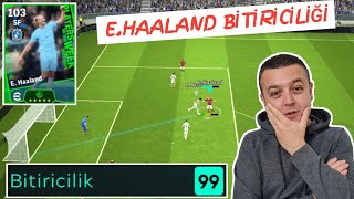 103 POTW EHAALAND ● HATTRICK  MUHTEŞEM PAS ve GOL  ARAP RAKİP PROBLEMİ  eFootball 2024 MOBİLE [upl. by Aissyla]