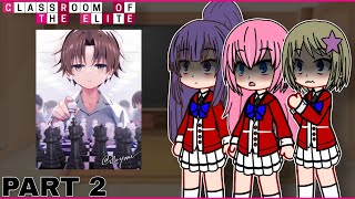 Classroom Of The Elite Class B React To Ayanokoji kiyotaka  Part 2  SEASON 3 SPOILERS  COTE [upl. by Hurff]