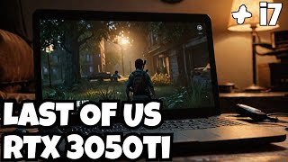 Can LAST OF US Run Smoothly on RTX 3050ti  i7  RTX 3050ti [upl. by Nnanerak953]