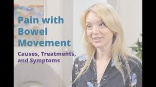 Pain with Bowel Movement  Causes Symptoms and Treatments  Pelvic Rehabilitation Medicine [upl. by Anehc867]