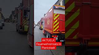 Feuerwehreinsatz in Plankstadt [upl. by Niloc985]