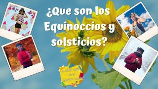 ¿Qué son los equinoccios y solsticios Aprende sobre las cuatro estaciones [upl. by Riegel481]