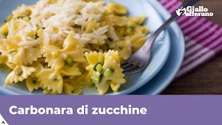 CARBONARA DI ZUCCHINE  Facile veloce e cremosa [upl. by Aihsined]