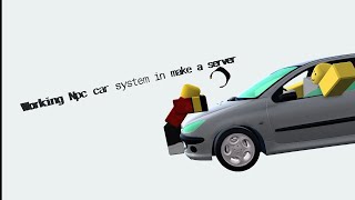 Working NPC car System In desc [upl. by Acisse26]