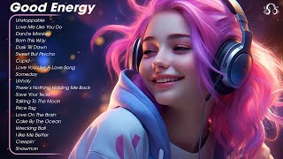 Good Energy🌻Songs that makes you feel better mood  Tiktok Trending Songs 2023 1 [upl. by Ahsilet]