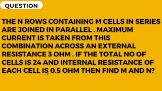 The n rows each containing m cells are joined in parallel  Maximum current is taken from this … [upl. by Aysab]