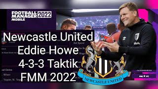 Newcastle United Eddie Howe 433 Taktik FMM 2022 [upl. by Jeralee]