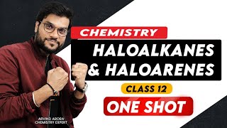 Haloalkanes And Haloarenes Class 12 One Shot revision 2023 By Arvind Arora [upl. by Keriann]