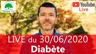 LIVE Spécial DIABÈTE du 30062020 [upl. by Lalittah]