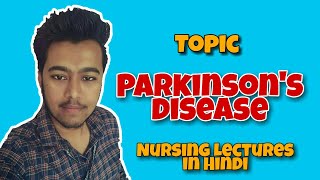 Parkinsons disease  tremors   Nursing lecture in hindi MSN 2nd [upl. by Petit]