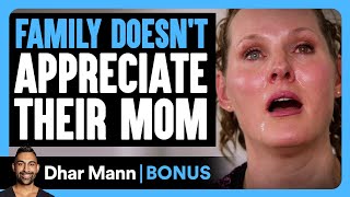 FAMILY DOESNT APPRECIATE Their MOM  Dhar Mann Bonus [upl. by Keli]