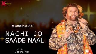 Hans Raj Hans  Nachi Jo Saade Naal  Ishqe Di Barsat  Official [upl. by Ayojal]