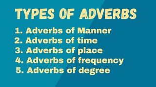 Adverbs adverbs in english grammar adverbs and its types [upl. by Adnilasor970]