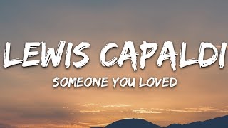 Lewis Capaldi  Someone You Loved Lyrics [upl. by Bille]