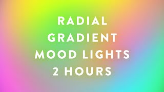 Radial Gradient Soft Color Changing Ambient Mood Led Light  Free Colorful Video Backdrop 2 Hours [upl. by Holleran]